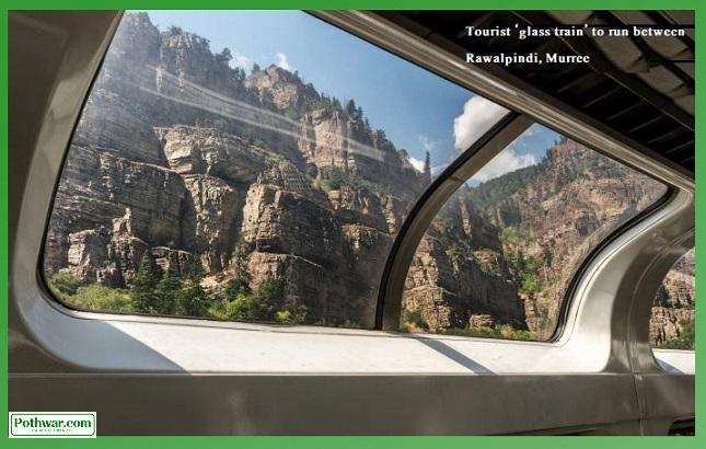 Rawat: International and Pakistani Firms Compete for Feasibility Study of Rawalpindi-Murree Tourism Glass Train Project